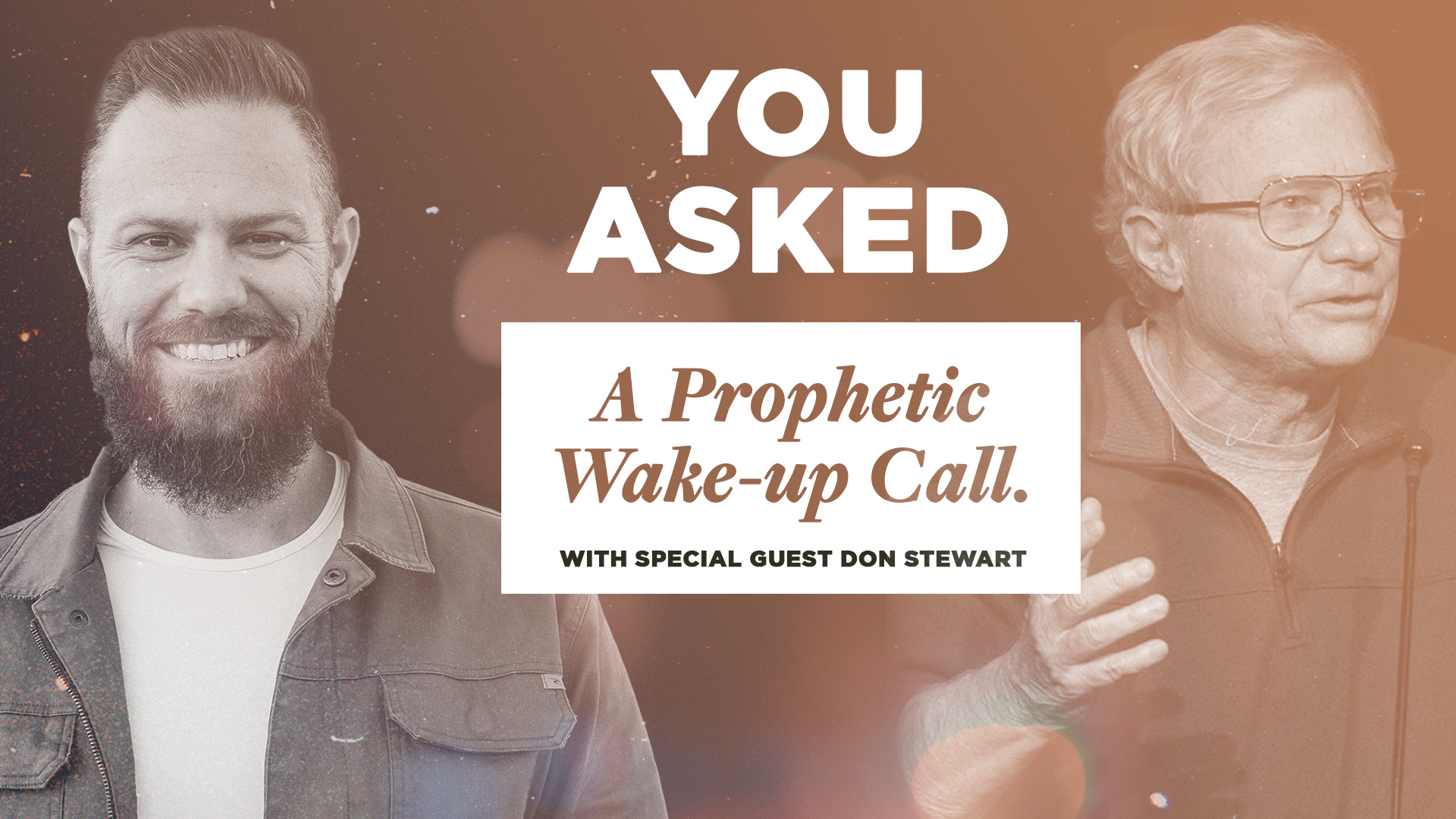You Asked: A Prophetic Wake-up Call – Don Stewart